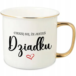 KUBEK UCHO RANT ZŁOTY PORCELANA PREZENT CIESZĘ SIĘ ŻE JESTEŚ DZIADKU WZORY - Kubki - miniaturka - grafika 1