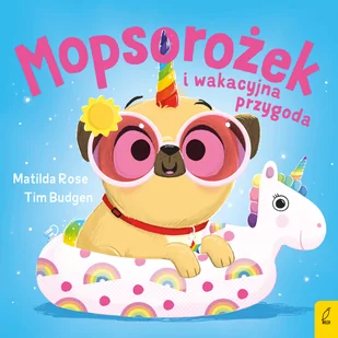 Sklepik z magicznymi zwierzętami. Mopsorożek i wakacyjna przygoda - Książki edukacyjne - miniaturka - grafika 1