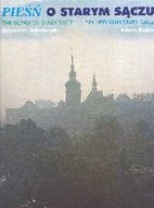 Książki o kulturze i sztuce - Pieśń o Starym Sączu - miniaturka - grafika 1
