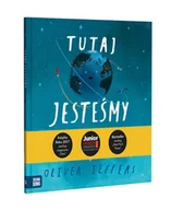 Książki edukacyjne - Tutaj jesteśmy. Wskazówki dla mieszkańca planety Ziemia - miniaturka - grafika 1