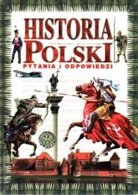 Historia Polski. Pytania i odpowiedzi - Historia Polski - miniaturka - grafika 1