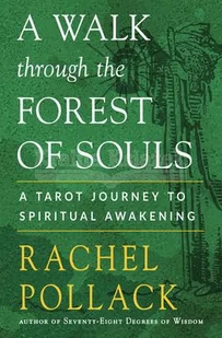 A Walk Through the Forest of Souls: A Tarot Journey to Spiritual Awakening - Pozostałe książki - miniaturka - grafika 1