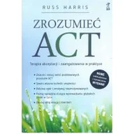 Rozwój osobisty - Zrozumieć Act. Terapia akceptacji i zaangażowania w praktyce - miniaturka - grafika 1