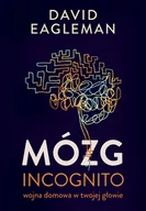 Książki medyczne - Eagleman David Mózg incognito Wojna domowa w twojej głowie - miniaturka - grafika 1