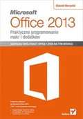 Aplikacje biurowe - Microsoft Office 2013. Praktyczne programowanie makr i dodatków - miniaturka - grafika 1