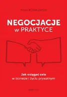 Biznes - Negocjacje w praktyce. Jak osiągać cele w biznesie i życiu prywatnym - miniaturka - grafika 1