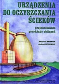 E-booki - nauka - Urządzenia do oczyszczania ścieków Zbigniew Heidrich Andrzej Witkowski PDF) - miniaturka - grafika 1