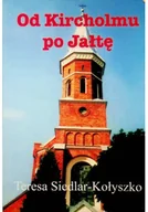 Pamiętniki, dzienniki, listy - Od Kircholmu po Jałtę - miniaturka - grafika 1