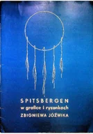 Książki o kulturze i sztuce - Spitsbergen w grafice i rysunkach Zbigniewa Jóźwika - miniaturka - grafika 1