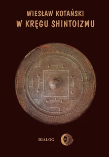Przeszłość i jej tajemnice. W kręgu shintoizmu. Tom 1 - E-booki - religia - miniaturka - grafika 1
