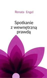 New Space Spotkanie z wewnętrzną prawdą Renata Engel - Poradniki psychologiczne - miniaturka - grafika 3