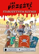 Komiksy dla dzieci - Jak przeżyć w... starożytnym Rzymie - miniaturka - grafika 1