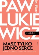 Religia i religioznawstwo - Masz tylko jedno serce - miniaturka - grafika 1