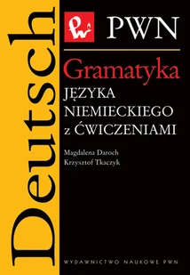 Gramatyka języka niemieckiego z ćwiczeniami - MAGDALENA DAROCH, Krzysztof Tkaczyk - Książki do nauki języka niemieckiego - miniaturka - grafika 1