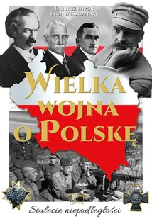 Wielka wojna o Polskę Praca zbiorowa - Historia świata - miniaturka - grafika 1