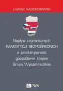 Ekonomia - Napływ Zagranicznych Inwestycji Bezpośrednich A Produktywność Gospodarek Krajów Grupy Wyszehradzkiej Liwiusz Wojciechowski - miniaturka - grafika 1