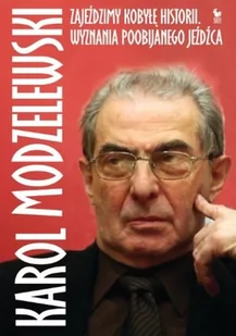 Iskry Zajeździmy kobyłę historii - Karol Modzelewski - Historia Polski - miniaturka - grafika 1