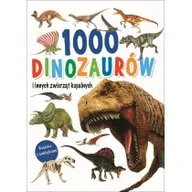 Książki edukacyjne - 1000 dinozaurów i innych zwierząt kopalnych - miniaturka - grafika 1