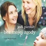 Audiobooki - literatura piękna - Bez mojej zgody Jodi Picoult - miniaturka - grafika 1