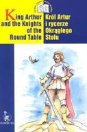 Książki do nauki języka angielskiego - King Arthur and the Knights of the Round Table. Król Artus i Rycerze Okrągłego Stołu - miniaturka - grafika 1