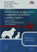 Zdrowie - poradniki - Interpretacja tonów serca i odgłosów płucnych u psów i kotów + DVD - Keene Bruce W., Smith Francis W.K., Tilley Larry P. - miniaturka - grafika 1