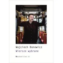 Wiersze Wybrane Wojciech Bonowicz - Poezja - miniaturka - grafika 1