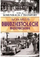 Felietony i reportaże - Dwudziestolecie międzywojenne tom 46 Komunikacja i transport - miniaturka - grafika 1