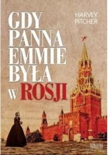 Gdy panna emmie była w rosji - Felietony i reportaże - miniaturka - grafika 3