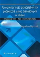 Finanse, księgowość, bankowość - Konkurencyjność przedsiębiorstw podsektora usług biznesowych w Polsce - Magdalena Majchrzak - miniaturka - grafika 1