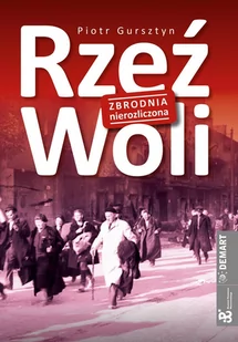 Rzeź Woli. Zbrodnia nierozliczona - E-booki - literatura faktu - miniaturka - grafika 1