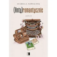 Literatura obyczajowa - (Anty)romantycznie. (Anty). Tom 1 - miniaturka - grafika 1