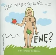 Książki edukacyjne - Jak narysować Ewę$1226 - Czuły Barbarzyńca - miniaturka - grafika 1