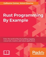 E-booki obcojęzyczne - Rust Programming By Example - miniaturka - grafika 1