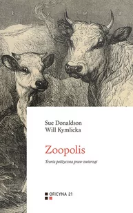 Zoopolis Donaldson Sue Kymlicka Will - Filozofia i socjologia - miniaturka - grafika 2
