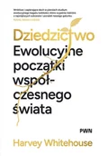 Kulturoznawstwo i antropologia - Dziedzictwo. Ewolucyjne początki współczesnego świata - Harvey Whitehouse - książka - miniaturka - grafika 1