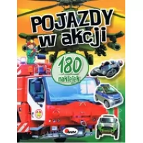Pojazdy w akcji 180 naklejek - Literatura popularno naukowa dla młodzieży - miniaturka - grafika 1