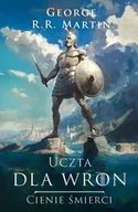 Fantasy - Uczta dla wron. Cienie śmierci. Pieśń Lodu i Ognia wyd. 2024 - George Martin R.R. - miniaturka - grafika 1