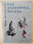 Książki podróżnicze - Wydawnictwo Reporter Pod podszewką świata - Magda Omilianowicz - miniaturka - grafika 1
