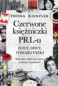 E-booki - historia - Czerwone księżniczki PRL-u. Żony, diwy, towarzyszki - miniaturka - grafika 1