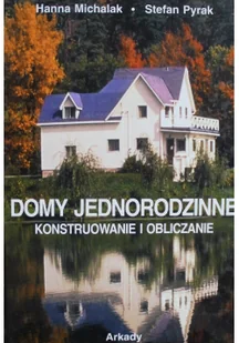 Domy jednorodzinne Konstruowanie i obliczanie Używana - Książki o architekturze - miniaturka - grafika 2