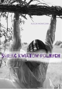 Śmierć kwiatów polnych - Poezja - miniaturka - grafika 1