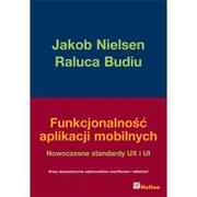 Książki o programowaniu - Helion Funkcjonalność aplikacji mobilnych - Jakob Nielsen, Budiu Raluca - miniaturka - grafika 1