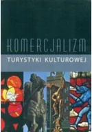 Książki o kulturze i sztuce - Komercjalizm Turystyki Kulturowej - miniaturka - grafika 1