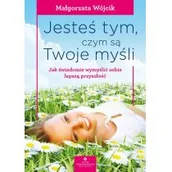 Poradniki hobbystyczne - Jesteś tym czym są Twoje myśli Małgorzata Wójcik - miniaturka - grafika 1