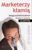 Zarządzanie - Marketerzy Kłamią. Potęga Autentycznych Historii w Świecie Kłamstwa - miniaturka - grafika 1