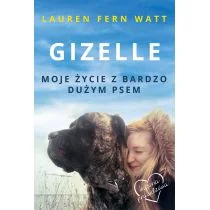 Gizelle. Moje życie z bardzo dużym psem - LAUREN FERN WATT - Literatura obyczajowa - miniaturka - grafika 2