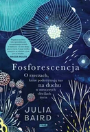 Przewodniki - Fosforescencja. O rzeczach, które podtrzymują nas na duchu w mrocznych chwilach życia (e-book) - miniaturka - grafika 1
