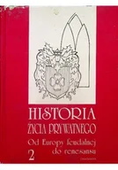 Historia świata - Historia życia prywatnego od Europy feudalnej do renesansu Tom 2 - miniaturka - grafika 1