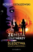 Kryminały - Zemsta i Partnerzy. Śledztwa Renaty Łukowskiej - Robert Ostaszewski - książka - miniaturka - grafika 1