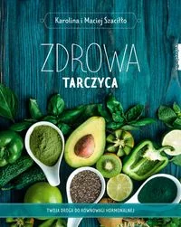 Zdrowa tarczyca Nowa - Książki medyczne - miniaturka - grafika 2